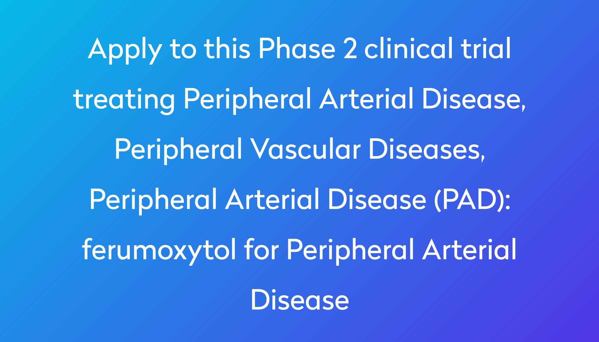 ferumoxytol-for-peripheral-arterial-disease-clinical-trial-2022-power